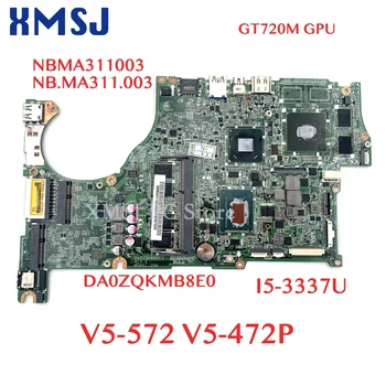 XMSJ для материнской платы ноутбука Acer Aspire V5-572 V5-472P DA0ZQKMB8E0 NBMA311003 NB. MA311.003 I5-3337U CPU GT720M GPU Полный тест