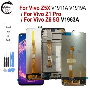 ЖК-дисплей с рамкой для Vivo Z5X V1911A V1919A ЖК-дисплей Z1 Pro Display Z6 5G V1963A ЖК-экран Сенсорный датчик дигитайзера в сборе Замена